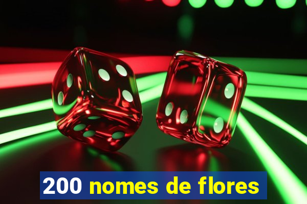 200 nomes de flores